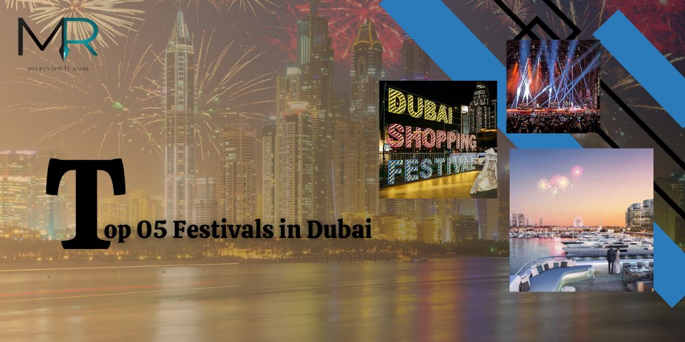 Top 05 Festivals in Dubai - MyReviewly